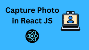 Capture-Photo-in-React-JS