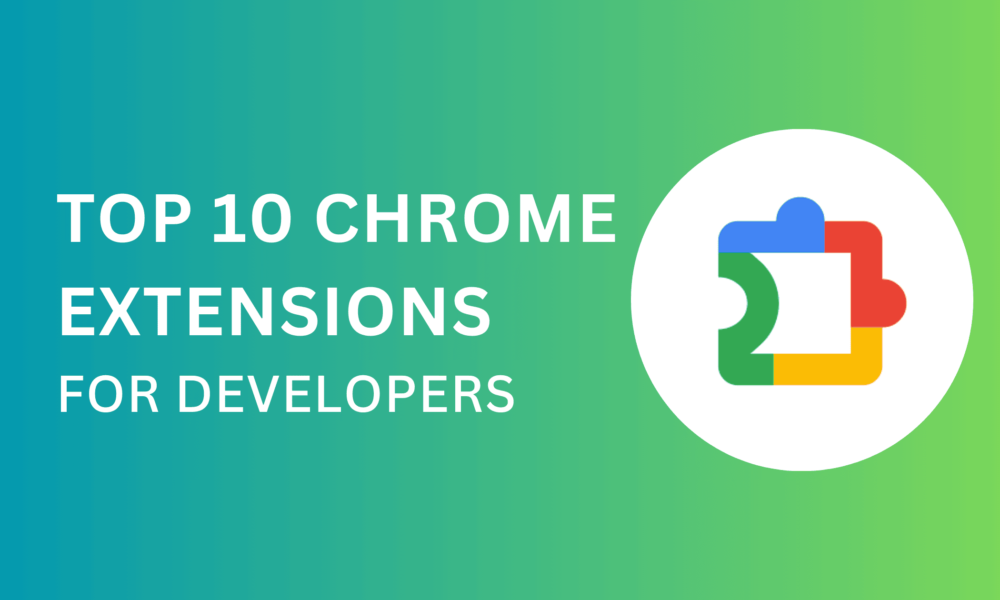 Top-10-Chrome-Extensions-for-Developers