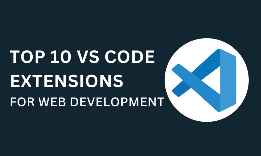 Top-10-VS-Code-Extensions-for-Web-Development